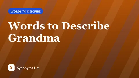 Words to Describe Grandma