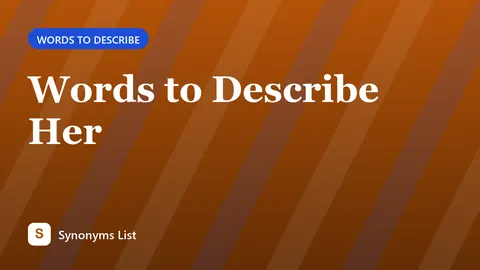 Words to Describe Her