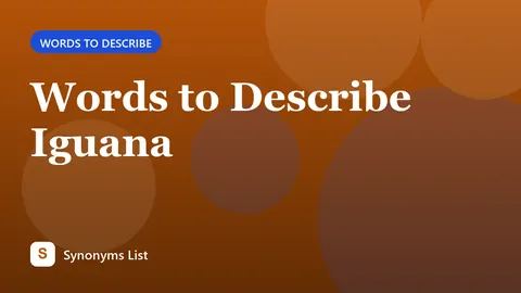 Words to Describe Iguana