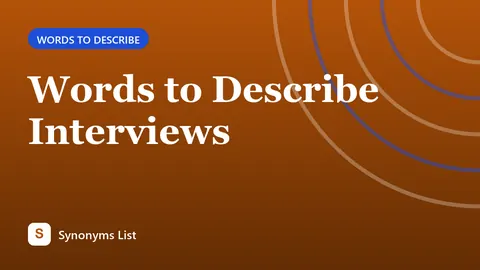 Words to Describe Interviews