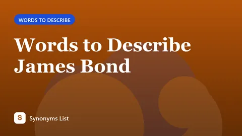 Words to Describe James Bond