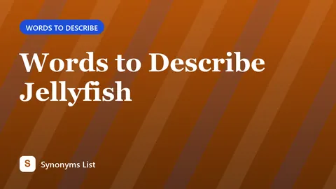 Words to Describe Jellyfish