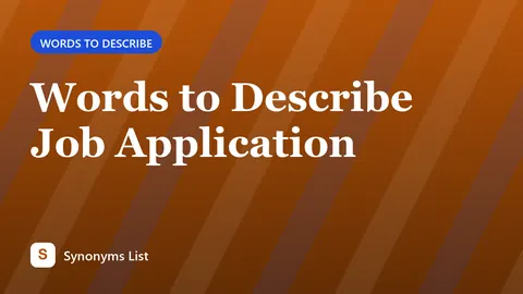 Words to Describe Job Application