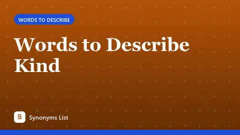 Words to Describe Kind