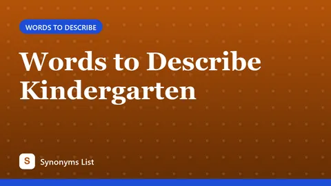 Words to Describe Kindergarten