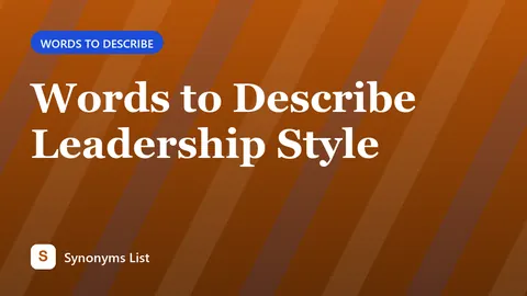 Words to Describe Leadership Style