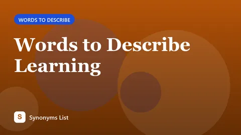 Words to Describe Learning