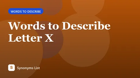 Words to Describe Letter X