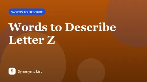 Words to Describe Letter Z