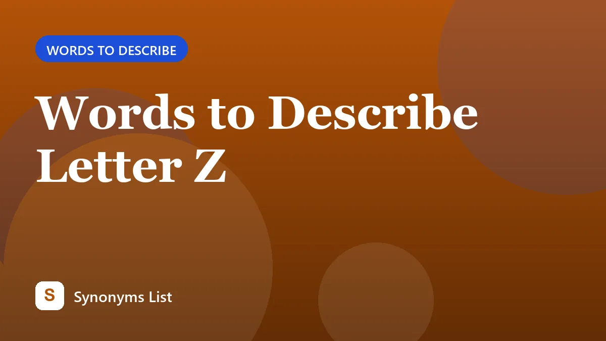 Words to Describe Letter Z