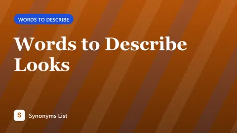 Words to Describe Looks