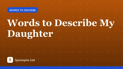 Words to Describe My Daughter