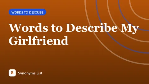 Words to Describe My Girlfriend