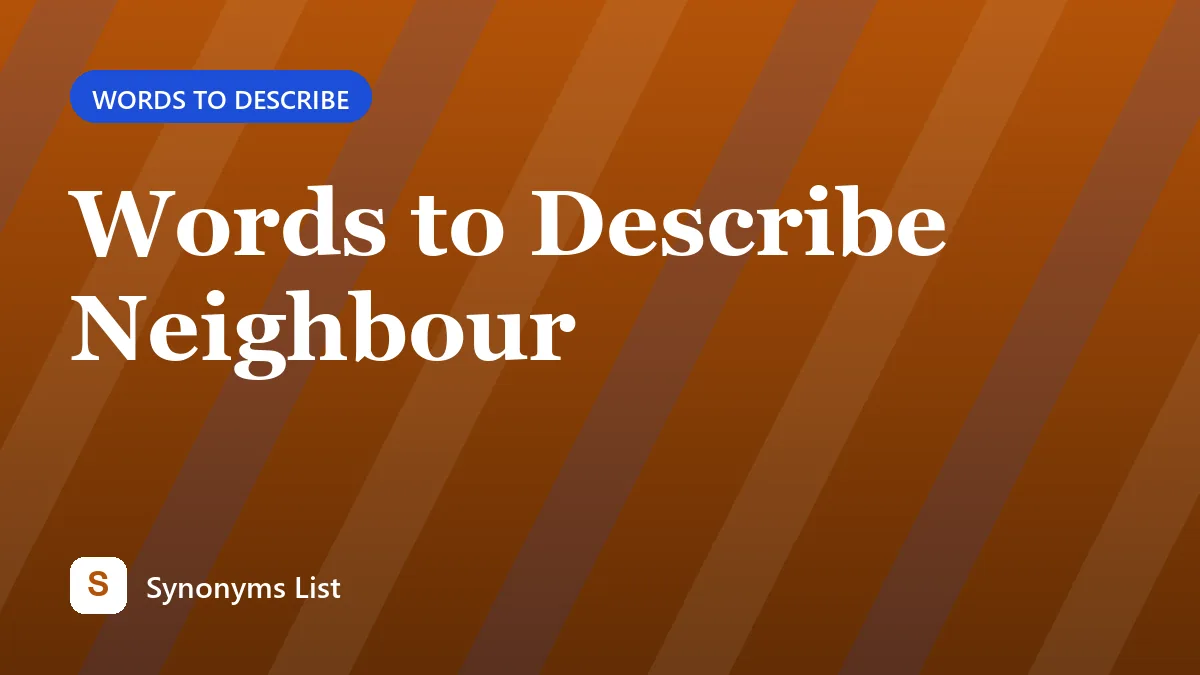 Words to Describe Neighbour