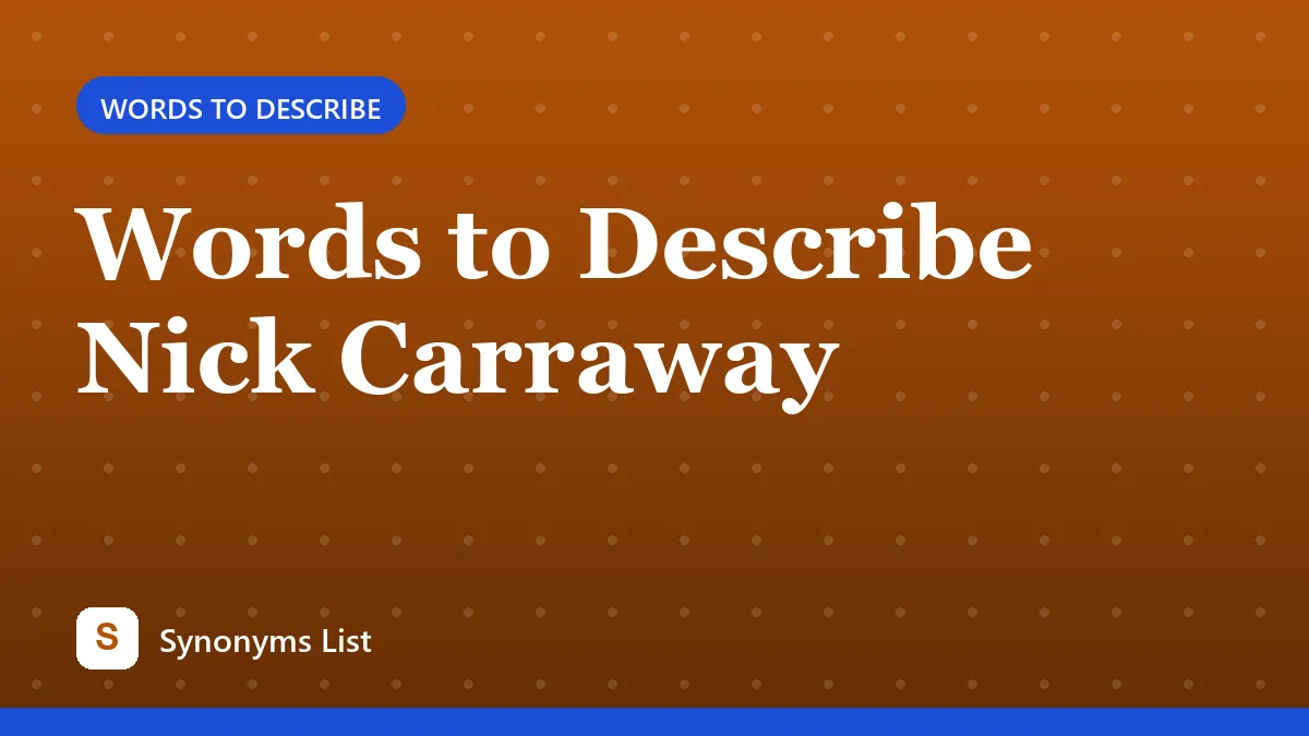 Words to Describe Nick Carraway