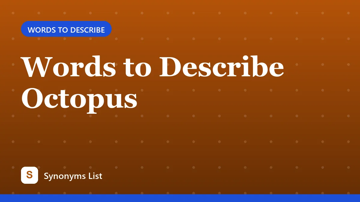 Words to Describe Octopus
