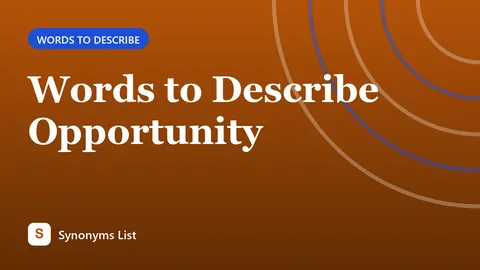 Words to Describe Opportunity