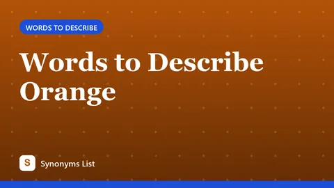 Words to Describe Orange