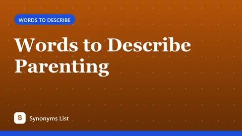 Words to Describe Parenting