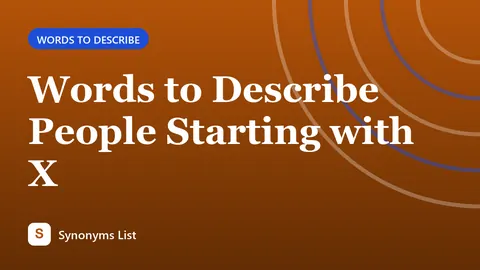 Words to Describe People Starting with X
