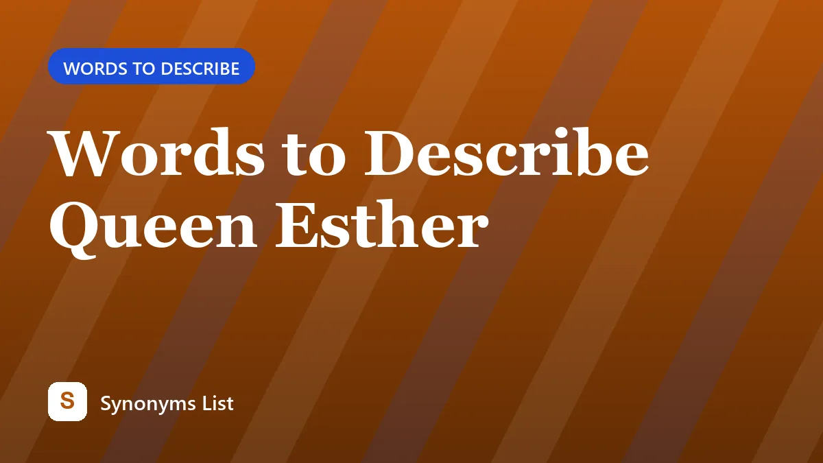 Words to Describe Queen Esther