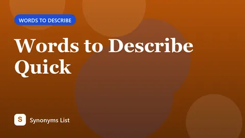 Words to Describe Quick