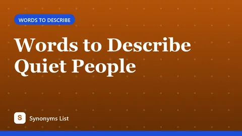 Words to Describe Quiet People