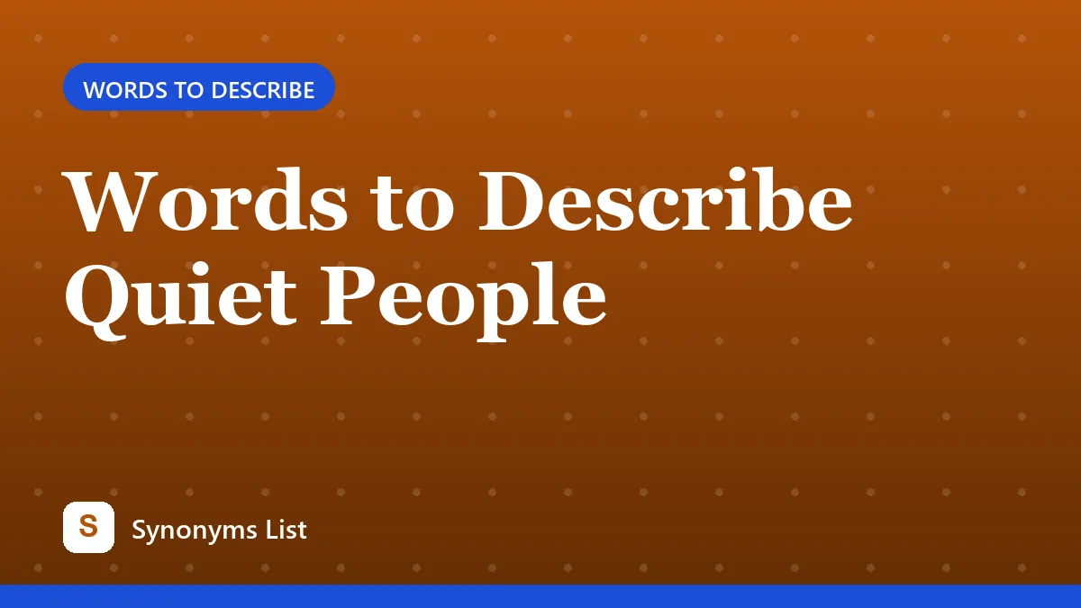 Words to Describe Quiet People