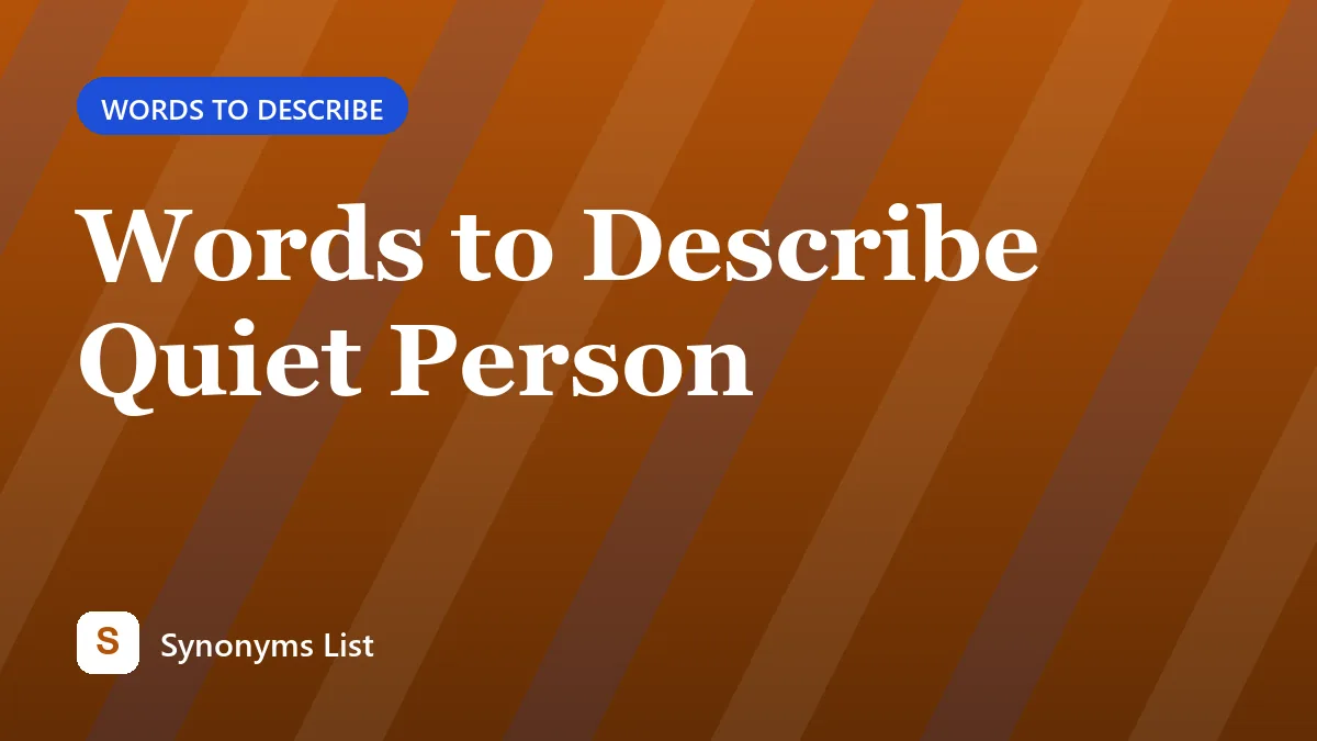 Words to Describe Quiet Person