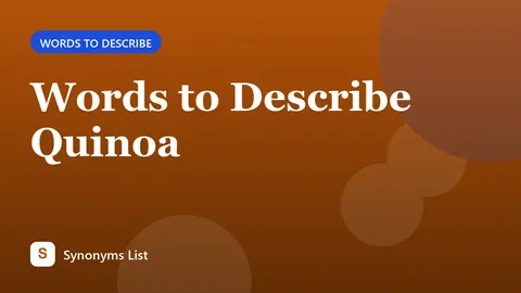 Words to Describe Quinoa