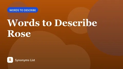 Words to Describe Rose