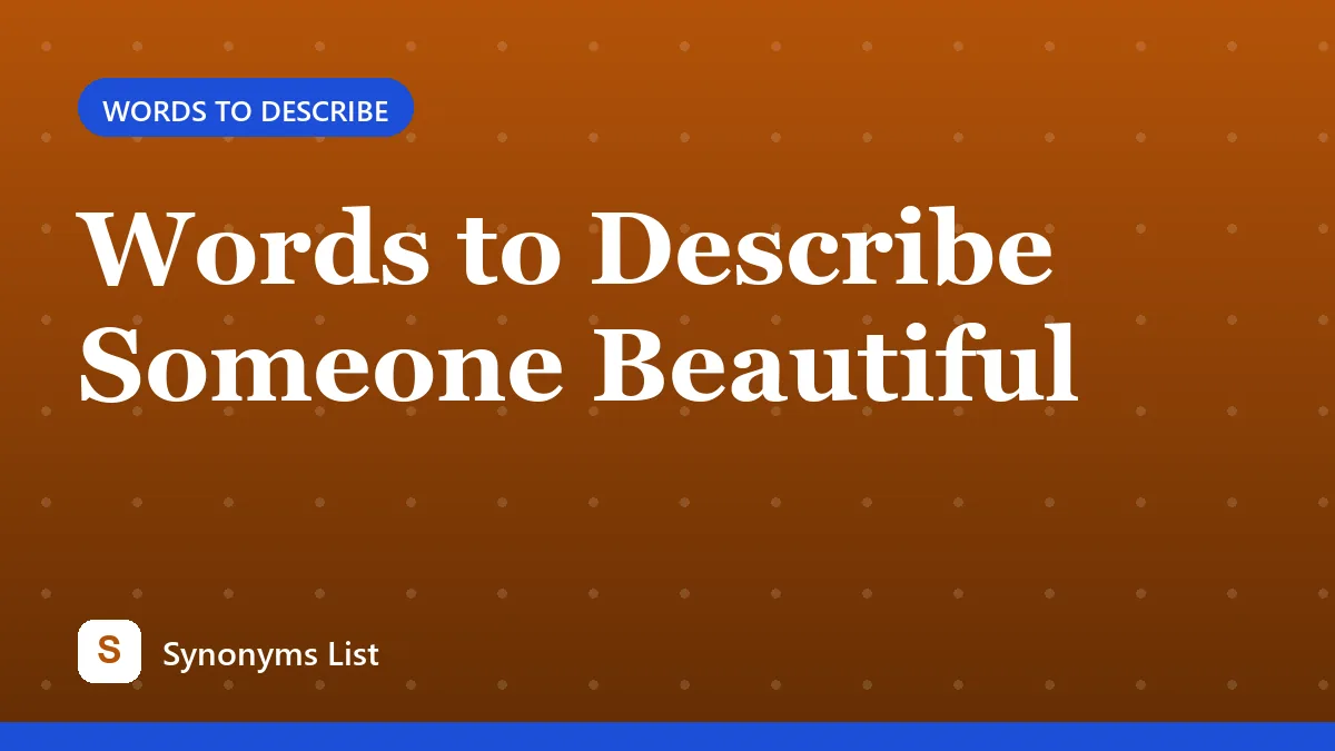 Words to Describe Someone Beautiful