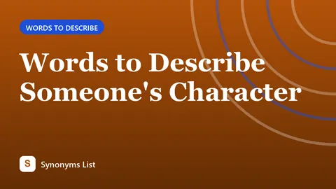 Words to Describe Someone's Character