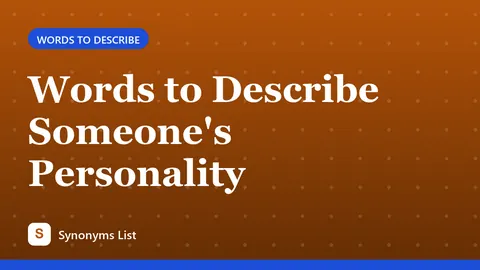 Words to Describe Someone's Personality