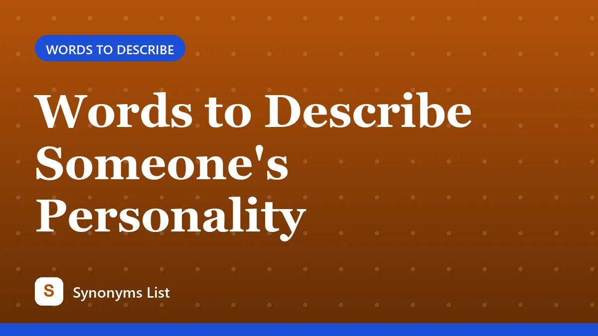 Words to Describe Someone's Personality