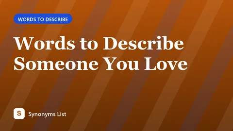 Words to Describe Someone You Love