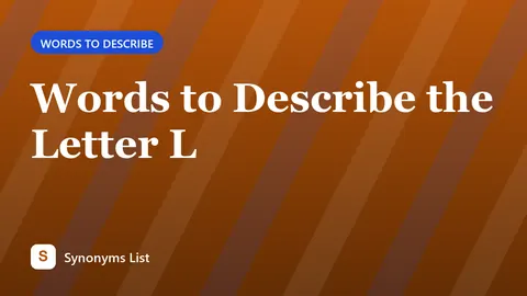 Words to Describe the Letter L