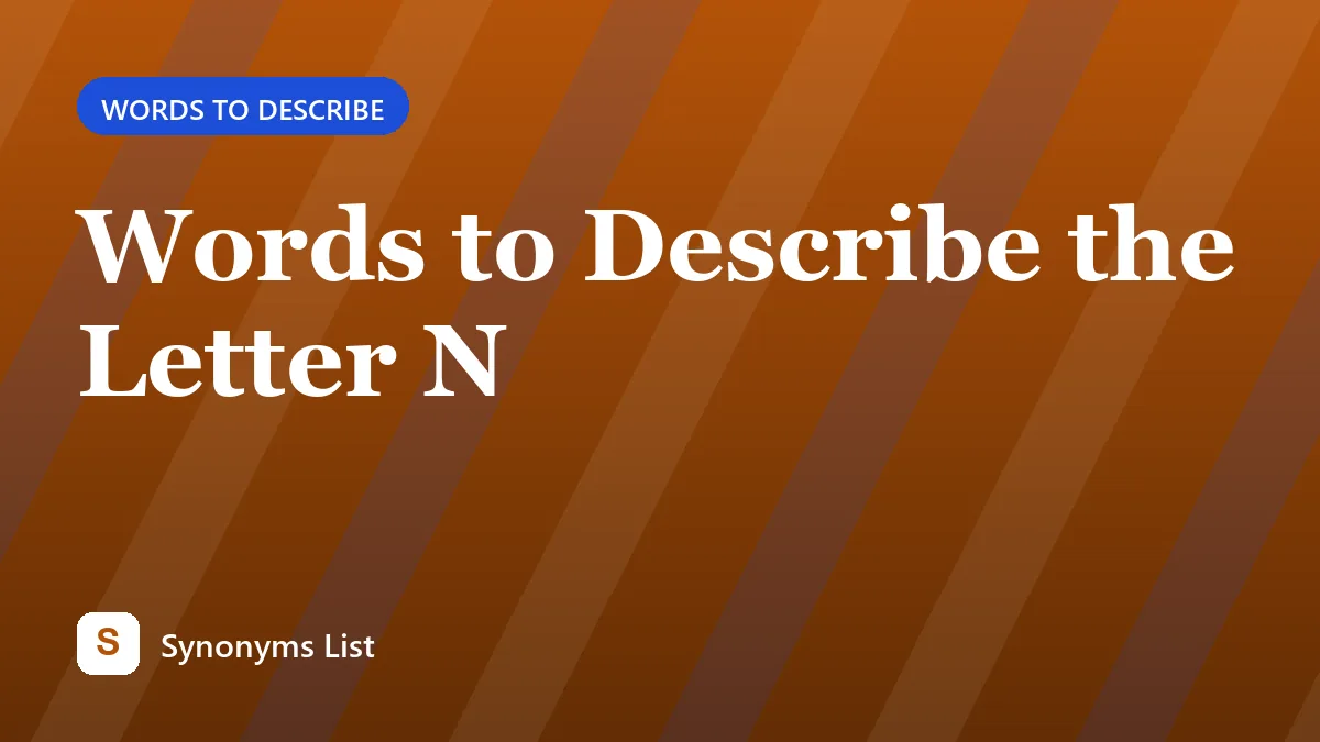 Words to Describe the Letter N