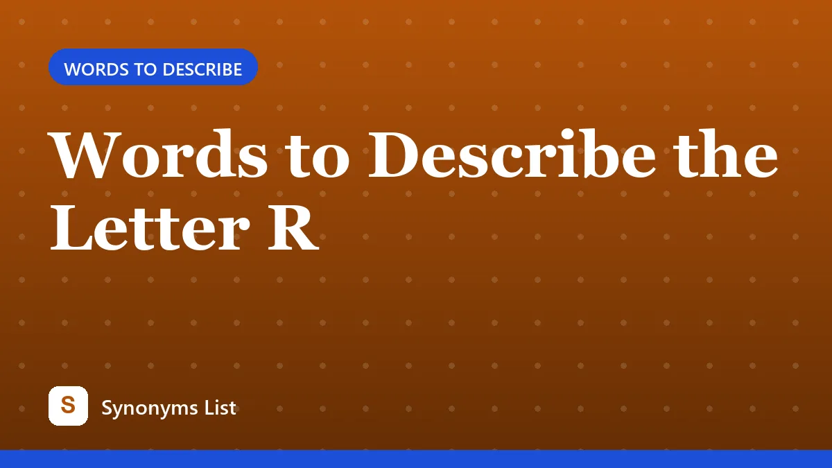 Words to Describe the Letter R
