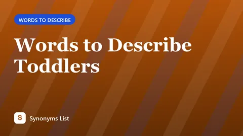 Words to Describe Toddlers