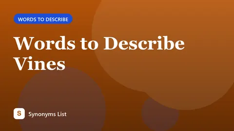 Words to Describe Vines