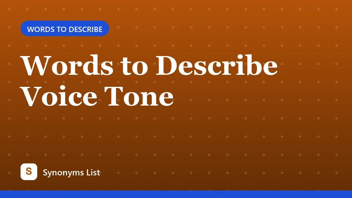 Words to Describe Voice Tone