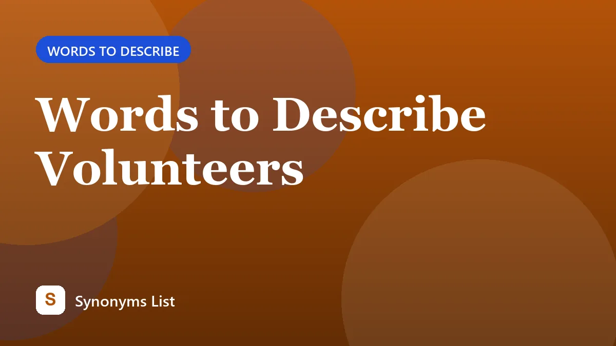 Words to Describe Volunteers