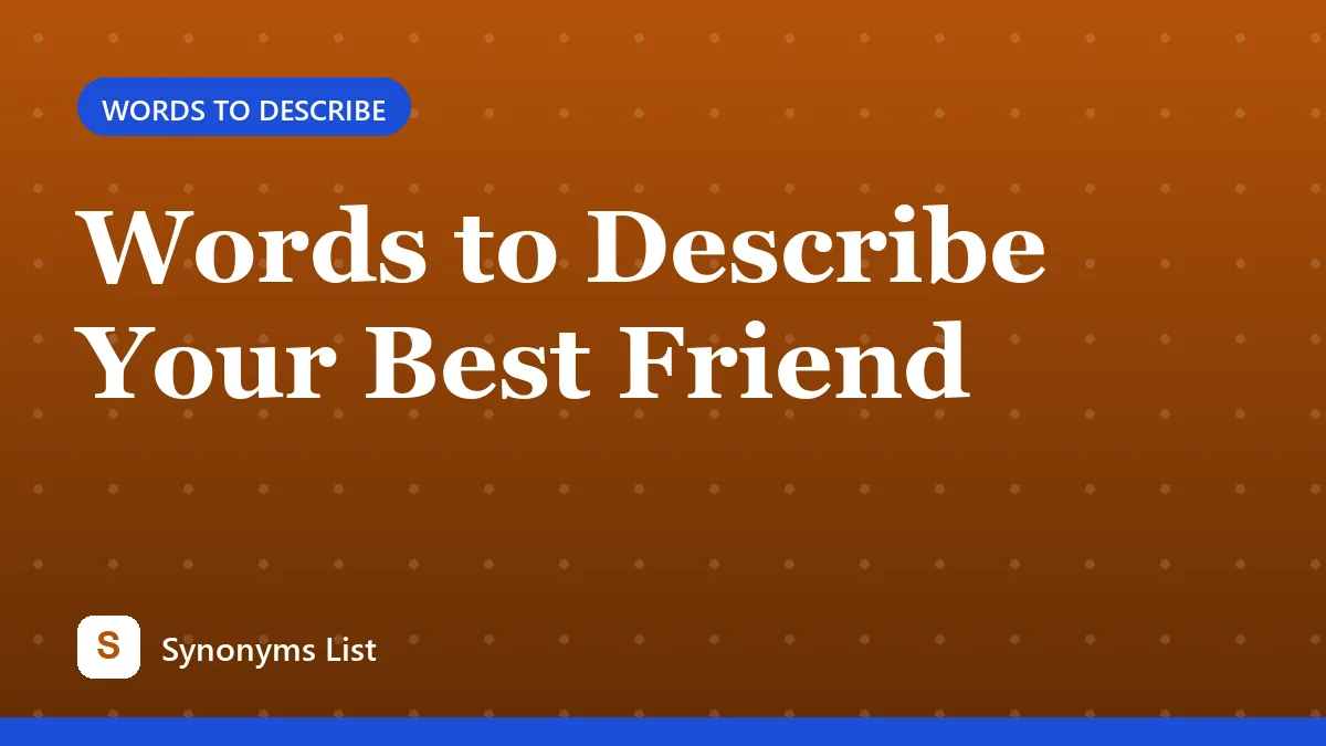 Words to Describe Your Best Friend
