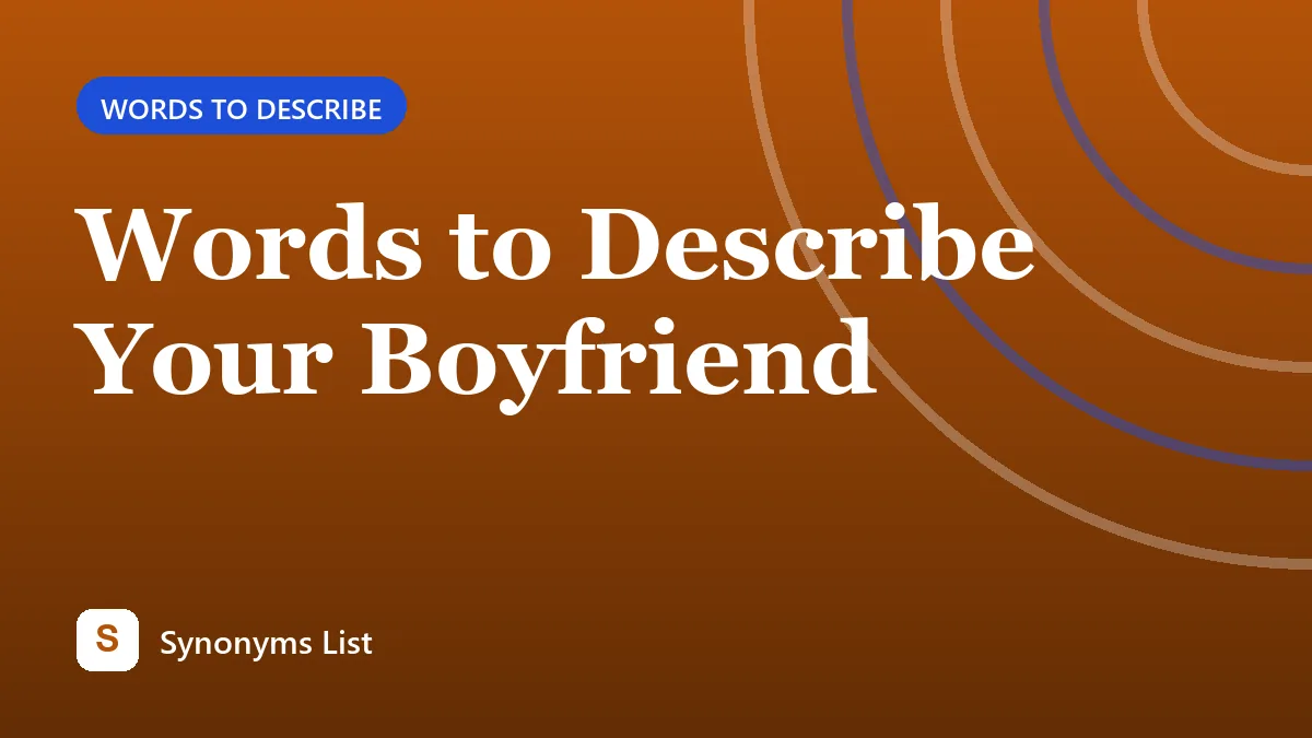 Words to Describe Your Boyfriend