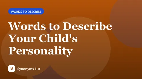 Words to Describe Your Child's Personality