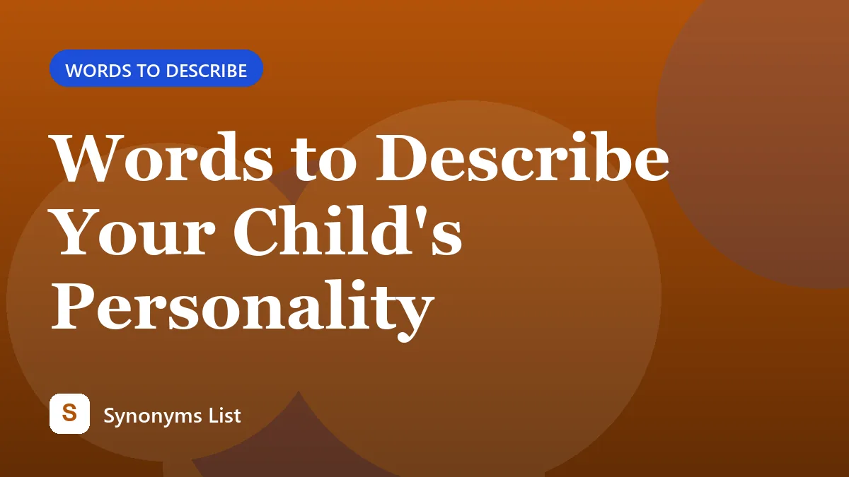Words to Describe Your Child's Personality