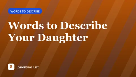 Words to Describe Your Daughter