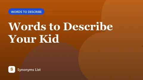 Words to Describe Your Kid