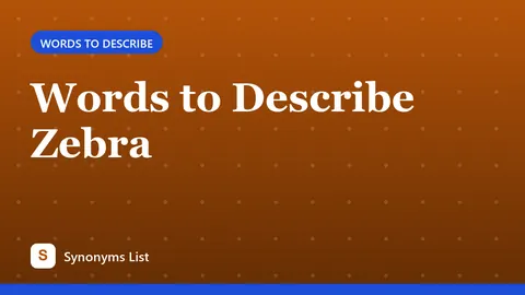 Words to Describe Zebra